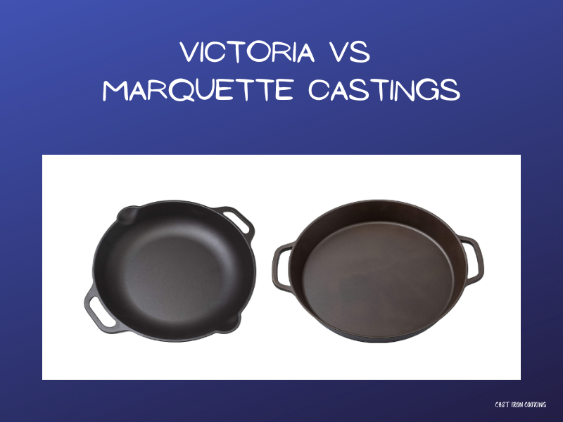 Victoria vs. Marquette Castings - Cast Iron Cookware